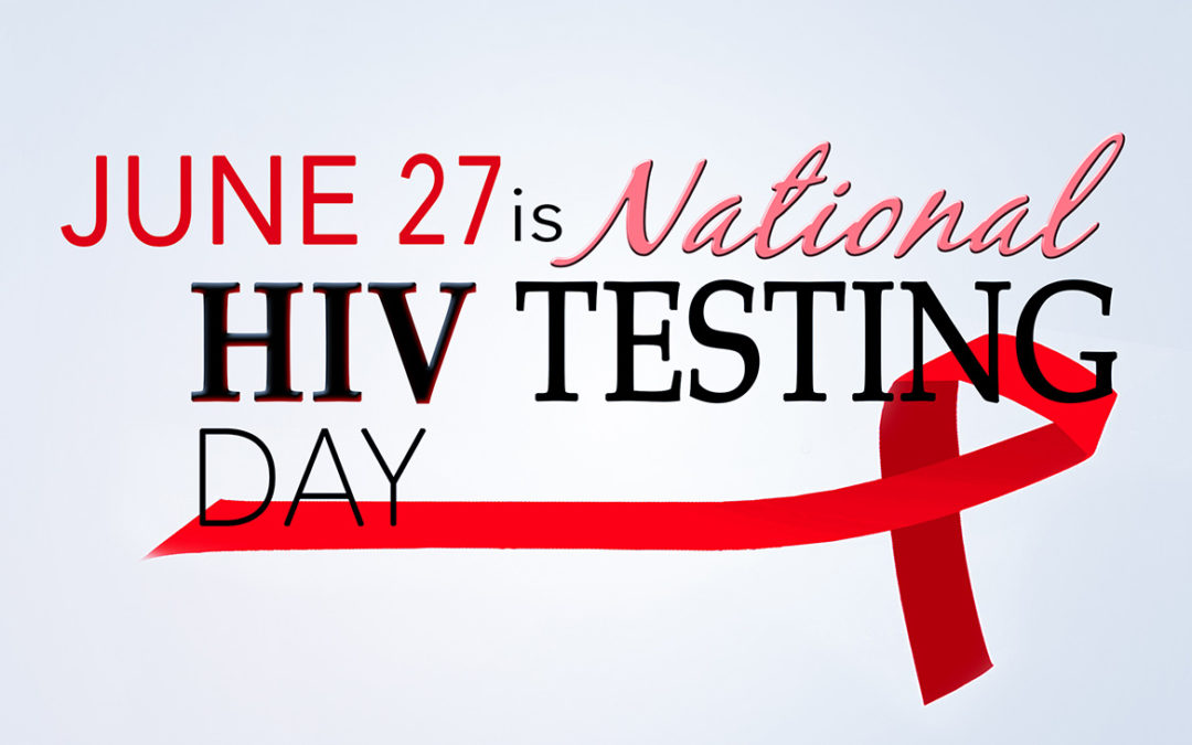 Junio 27 is National HIV/AIDS testing day: Get tested, know your status