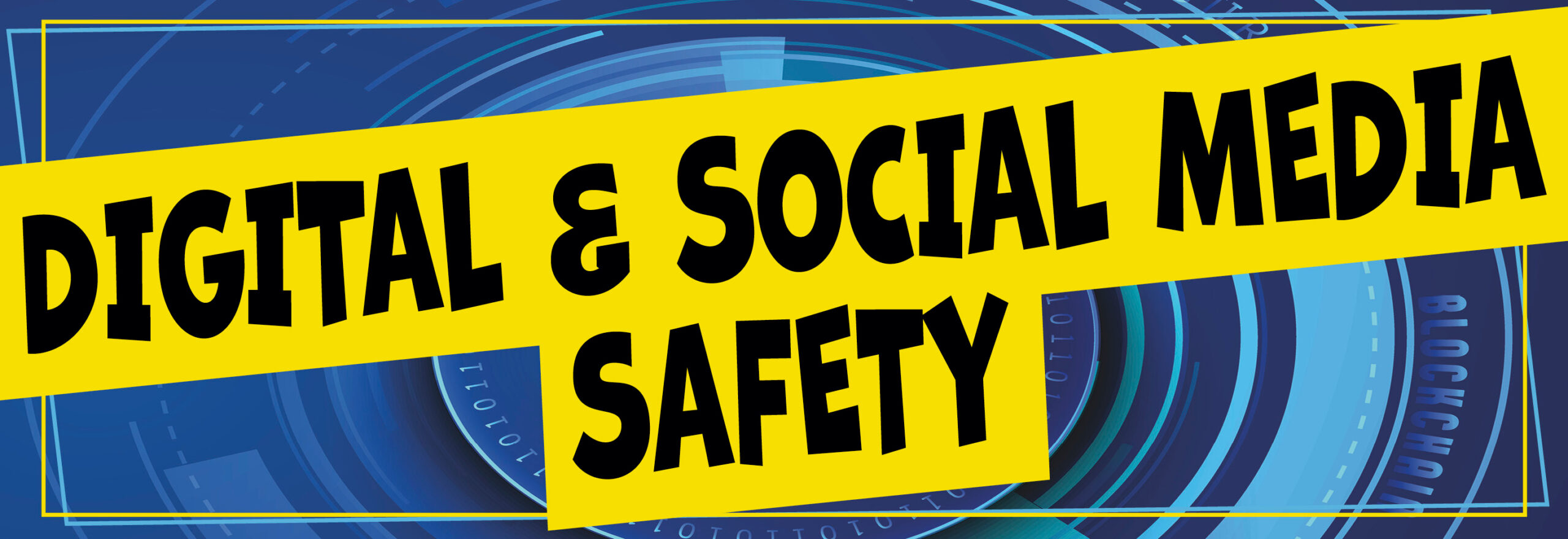 Digital & Socal Media Safety